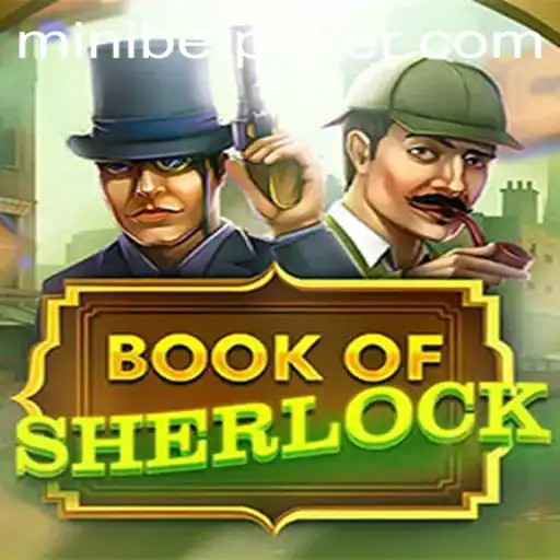 Exploring 'BookOfSherlock': Unveiling the Mysteries with Minibet