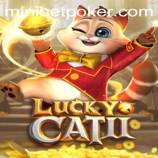 Exploring the Exciting Realm of LuckyCatII and the Strategy of Minibet